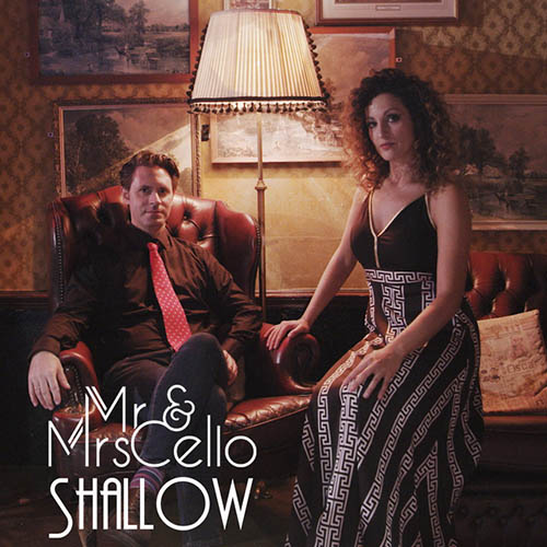 Mr. & Mrs. Cello Shallow (from A Star Is Born) Profile Image