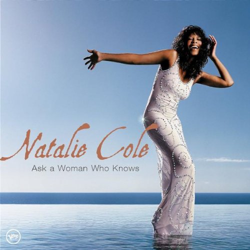 Natalie Cole Ask A Woman Who Knows Profile Image