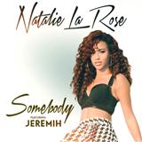 Download or print Natalie La Rose Somebody (feat. Jeremih) Sheet Music Printable PDF 5-page score for Pop / arranged Piano, Vocal & Guitar Chords (Right-Hand Melody) SKU: 158907