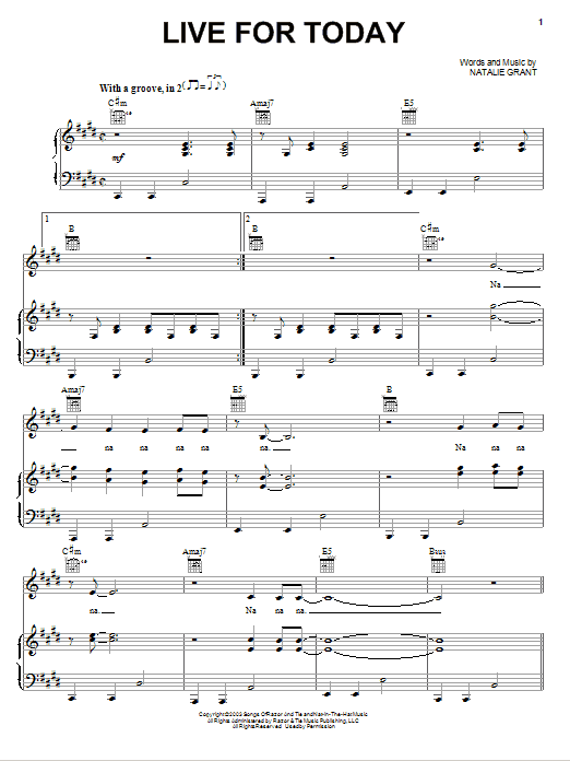 Learn to play Natalie Grant Live For Today sheet music for Piano, Vocal & Guitar Chords (Right-Hand Melody) in minutes. Price: 6.9900$ Natalie Grant Live For Today sheet music notes and chords arranged for Piano, Vocal & Guitar Chords (Right-Hand Melody)