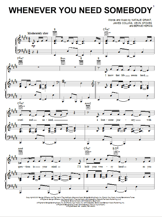 Learn to play Natalie Grant Whenever You Need Somebody sheet music for Piano, Vocal & Guitar Chords (Right-Hand Melody) in minutes. Price: 6.9900$ Natalie Grant Whenever You Need Somebody sheet music notes and chords arranged for Piano, Vocal & Guitar Chords (Right-Hand Melody)