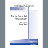 Download or print Natalie Sleeth Were You There On That Christmas Night? Sheet Music Printable PDF 5-page score for Christmas / arranged SAB Choir SKU: 412809