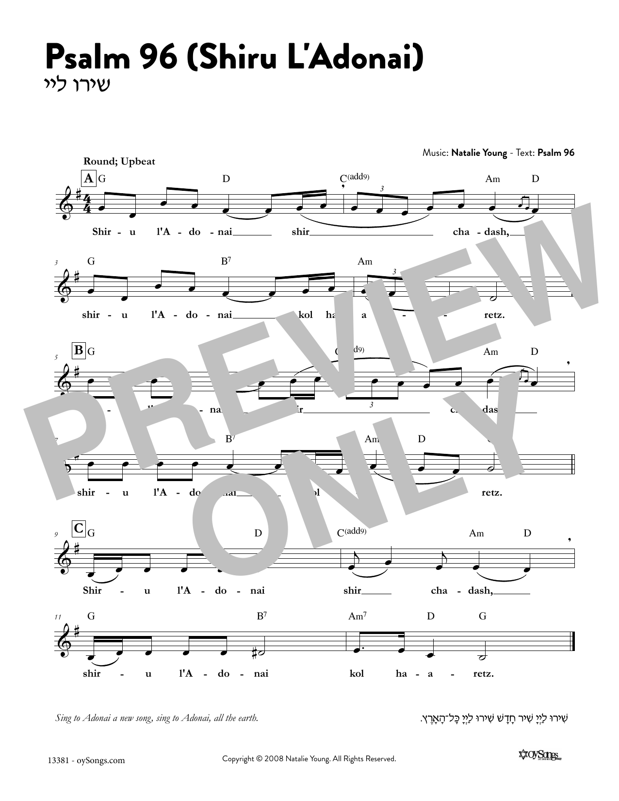 Learn to play Natalie Young Psalm 96 - Shiru L'Adonai sheet music for Lead Sheet / Fake Book in minutes. Price: 5.9900$ Natalie Young Psalm 96 - Shiru L'Adonai sheet music notes and chords arranged for Lead Sheet / Fake Book