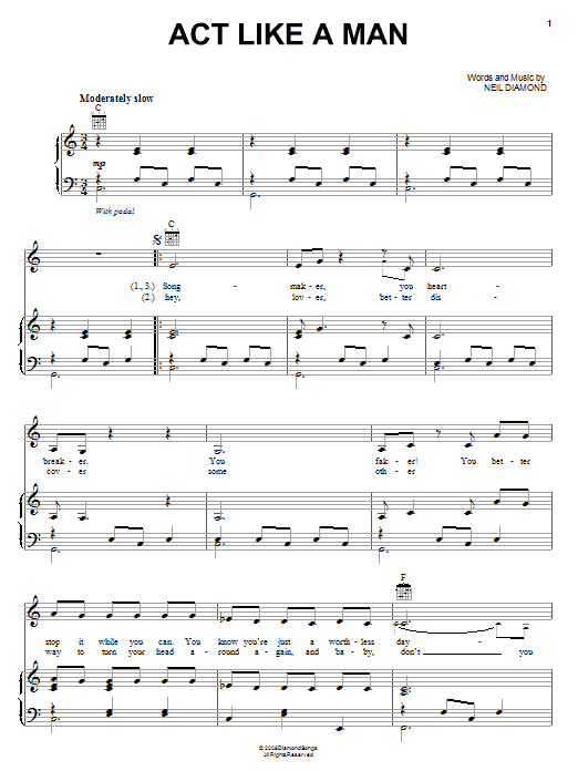 Learn to play Neil Diamond Act Like A Man sheet music for Piano, Vocal & Guitar (Right-Hand Melody) in minutes. Neil Diamond Act Like A Man sheet music notes and chords