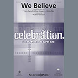 Download or print Newsboys We Believe (arr. Heather Sorenson) Sheet Music Printable PDF 11-page score for Christian / arranged SSA Choir SKU: 195615