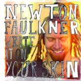 Download or print Newton Faulkner Write It On Your Skin Sheet Music Printable PDF 5-page score for Alternative / arranged Piano, Vocal & Guitar Chords SKU: 114238