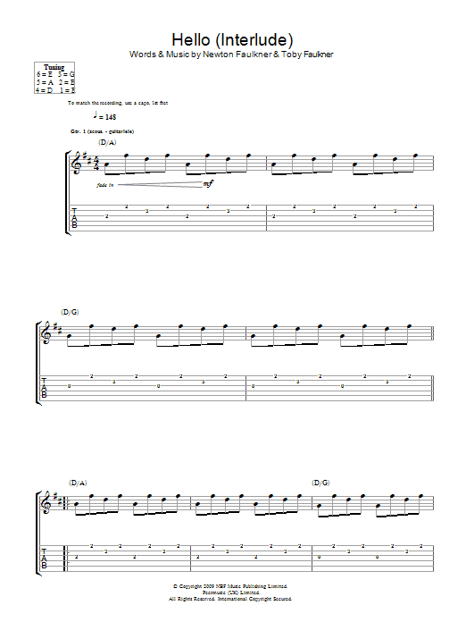 Learn to play Newton Faulkner Hello (Interlude) sheet music for Guitar Tab in minutes. Price: 7.8900$ Newton Faulkner Hello (Interlude) sheet music notes and chords arranged for Guitar Tab