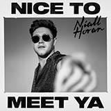 Download or print Niall Horan Nice To Meet Ya Sheet Music Printable PDF 7-page score for Pop / arranged Piano, Vocal & Guitar Chords (Right-Hand Melody) SKU: 427138