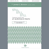 Download or print Nicholas A. Roberto Still, Still, Still Sheet Music Printable PDF 12-page score for Christmas / arranged SATB Choir SKU: 1216665