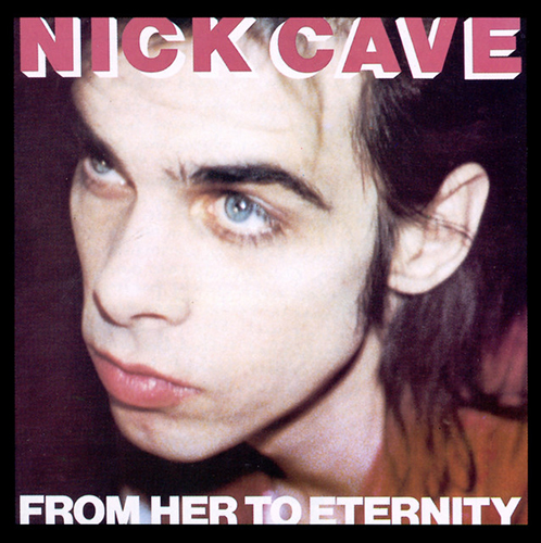 Nick Cave From Her To Eternity Profile Image