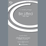 Download or print Nick Page Be Lifted Sheet Music Printable PDF 14-page score for Classical / arranged SATB Choir SKU: 156528