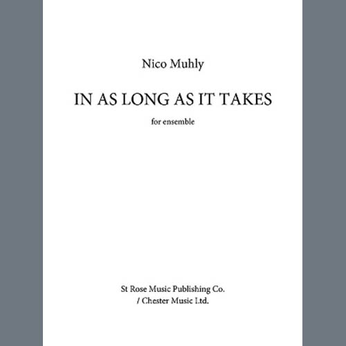 Nico Muhly In As Long As It Takes (Score and Parts) Profile Image