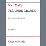 Download or print Nico Muhly Pleasure Ground Sheet Music Printable PDF 28-page score for Classical / arranged Piano & Vocal SKU: 509456