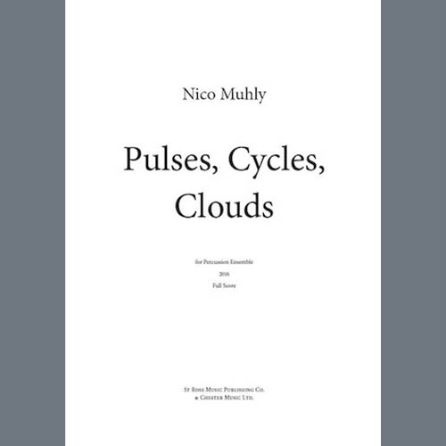 Nico Muhly Pulses, Cycles, Clouds (Score) Profile Image