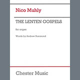 Download or print Nico Muhly The Lenten Gospels Sheet Music Printable PDF 42-page score for Classical / arranged Organ SKU: 509466