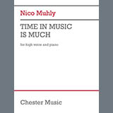 Download or print Nico Muhly Time In Music Is Much Sheet Music Printable PDF 3-page score for Classical / arranged Piano & Vocal SKU: 509460