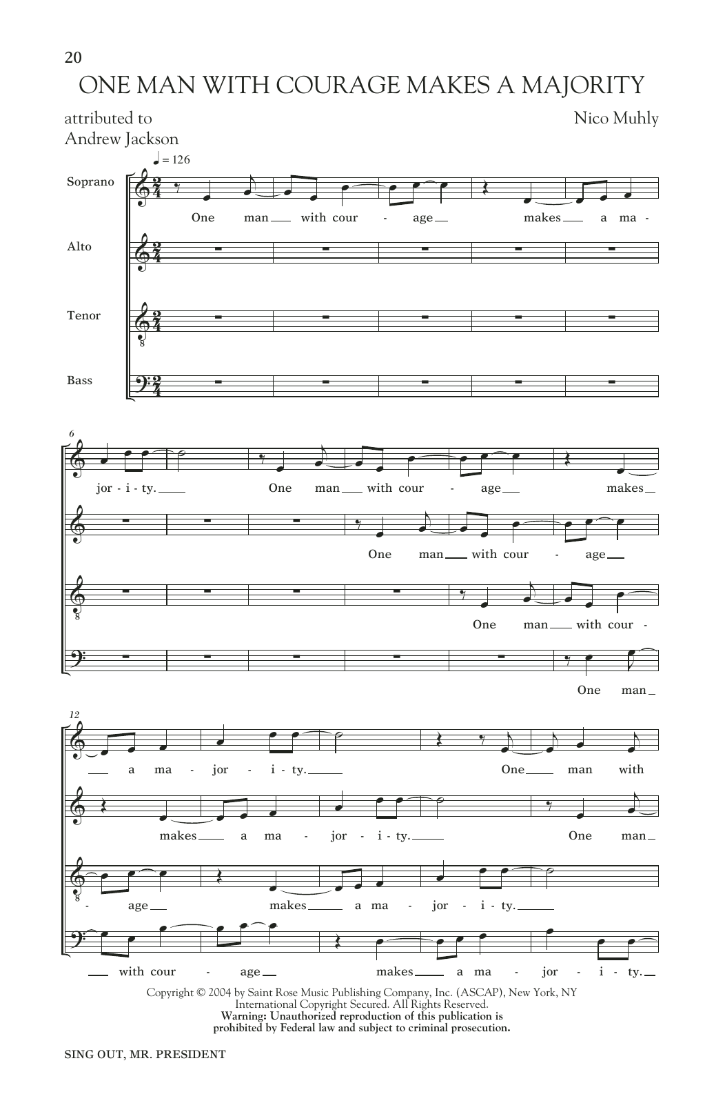 Learn to play Nico Muhly One Man With Courage Makes A Majority sheet music for SATB Choir in minutes. Price: 3.9900$ Nico Muhly One Man With Courage Makes A Majority sheet music notes and chords arranged for SATB Choir