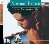 Download or print Norman Brown Just Between Us Sheet Music Printable PDF 5-page score for Pop / arranged Easy Piano SKU: 24318