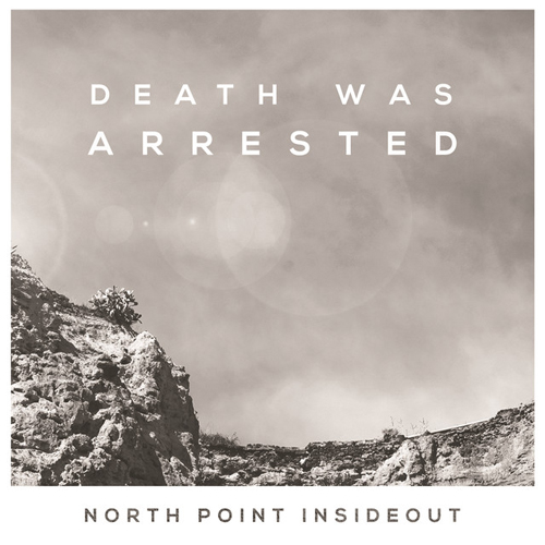 North Point InsideOut Death Was Arrested Profile Image