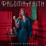 Download or print Paloma Faith Beauty Remains Sheet Music Printable PDF 6-page score for Pop / arranged Piano, Vocal & Guitar Chords SKU: 120797