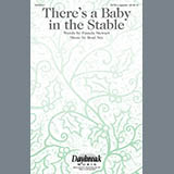 Download or print Pamela Stewart & Brad Nix There's A Baby In The Stable Sheet Music Printable PDF 7-page score for A Cappella / arranged SATB Choir SKU: 414385