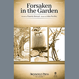 Download or print Pamela Stewart and John Purifoy Forsaken In The Garden Sheet Music Printable PDF 9-page score for Sacred / arranged SATB Choir SKU: 472885