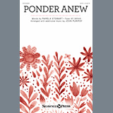 Download or print Pamela Stewart Ponder Anew (arr. John Purifoy) Sheet Music Printable PDF 9-page score for Sacred / arranged SATB Choir SKU: 444142