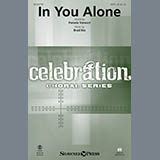 Download or print Pamela Stewart & Brad Nix In You Alone Sheet Music Printable PDF 10-page score for Sacred / arranged SATB Choir SKU: 414387