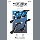 Download or print Pasek & Paul Never Enough (from The Greatest Showman) (arr. Mark Brymer) Sheet Music Printable PDF 9-page score for Film/TV / arranged SAB Choir SKU: 250963