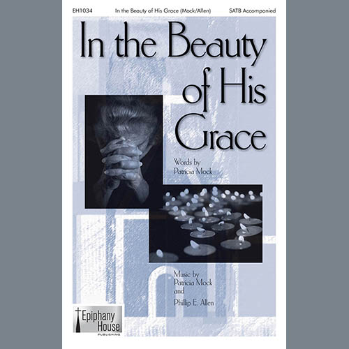 Patricia Mock & Phillip E. Allen In The Beauty Of His Grace (arr. Phillip E. Allen) Profile Image