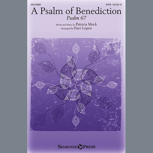 Patricia Mock A Psalm Of Benediction (Psalm 67) (arr. Faye Lopez) Profile Image