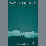 Download or print Patricia Mock Baby In Bethlehem (arr. Richard A. Nichols) Sheet Music Printable PDF 9-page score for Christmas / arranged SATB Choir SKU: 414527