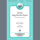 Download or print Patricia Mock Gloria! Sing Out His Praise! (arr. Faye López) Sheet Music Printable PDF 10-page score for Sacred / arranged SATB Choir SKU: 1545821