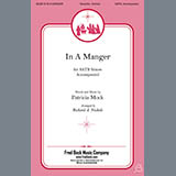Download or print Patricia Mock In A Manger (arr. Richard A. Nichols) Sheet Music Printable PDF 7-page score for Christmas / arranged SATB Choir SKU: 430935