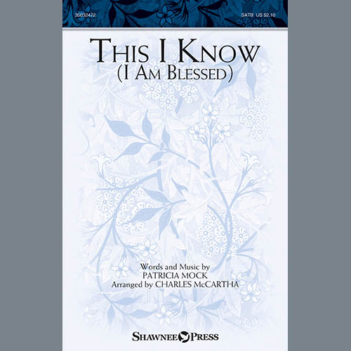 Patricia Mock This I Know (I Am Blessed) (arr. Charles McCartha) Profile Image