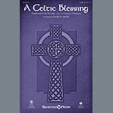 Download or print Patricia Thompson A Celtic Blessing (arr. Joseph M. Martin) Sheet Music Printable PDF 3-page score for Celtic / arranged SATB Choir SKU: 410463