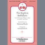 Download or print Patricia Mock This Night In Bethlehem (arr. Richard Nichols) Sheet Music Printable PDF 11-page score for Christmas / arranged SATB Choir SKU: 430979