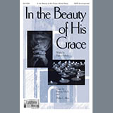 Download or print Patricia Mock & Phillip E. Allen In The Beauty Of His Grace (arr. Phillip E. Allen) Sheet Music Printable PDF 8-page score for Christmas / arranged SATB Choir SKU: 430901