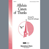 Download or print Patrick Liebergen Alleluia Canon Of Thanks Sheet Music Printable PDF 11-page score for Concert / arranged 2-Part Choir SKU: 97616