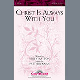 Download or print Patti Drennan Christ Is Always With You Sheet Music Printable PDF 13-page score for Concert / arranged SATB Choir SKU: 296424