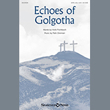 Download or print Patti Drennan Echoes Of Golgotha Sheet Music Printable PDF 3-page score for Sacred / arranged SATB Choir SKU: 151092