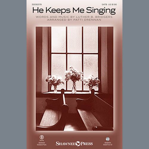 Luther B. Bridgers He Keeps Me Singing (arr. Patti Drennan) Profile Image