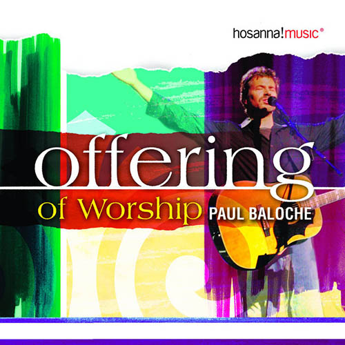 Paul Baloche All The Earth Will Sing Your Praises Profile Image