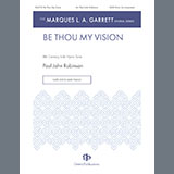Download or print Paul John Robinson Be Thou My Vision Sheet Music Printable PDF 9-page score for Sacred / arranged Choir SKU: 1544222
