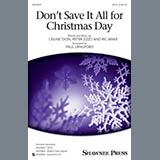 Download or print Paul Langford Don't Save It All For Christmas Day Sheet Music Printable PDF 13-page score for Christian / arranged SATB Choir SKU: 164979