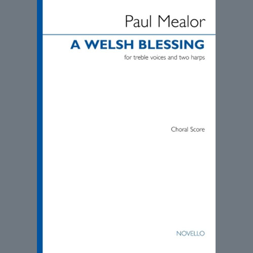 Paul Mealor A Welsh Blessing Profile Image