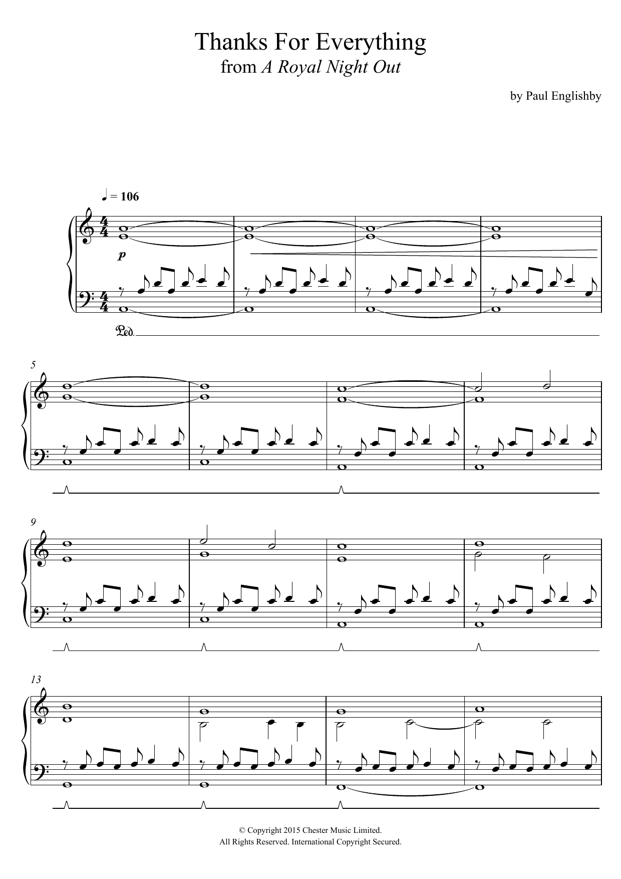 Learn to play Paul Englishby Thanks For Everything (From 'A Royal Night Out') sheet music for Piano Solo in minutes. Paul Englishby Thanks For Everything (From 'A Royal Night Out') sheet music notes and chords. Download Printable PDF.