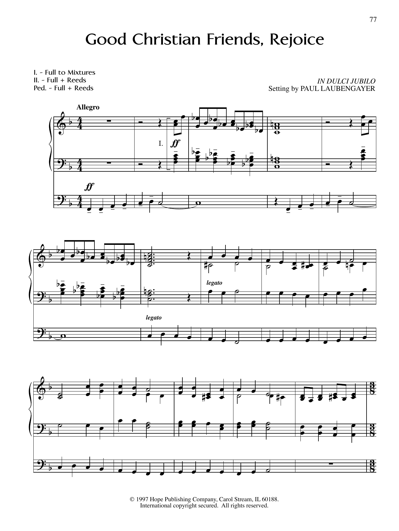Learn to play PAUL LAUNBENGAYER Good Christian Friends, Rejoice sheet music for Organ in minutes. Price: 6.9900$ PAUL LAUNBENGAYER Good Christian Friends, Rejoice sheet music notes and chords arranged for Organ