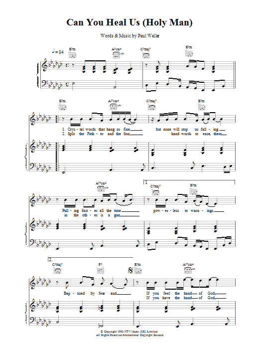 Learn to play Paul Weller Can You Heal Us (Holy Man) sheet music for Piano, Vocal & Guitar in minutes. Price: 6.9900$ Paul Weller Can You Heal Us (Holy Man) sheet music notes and chords. Download Printable PDF.