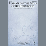 Download or print Pepper Choplin Lead Me On The Paths Of Righteousness Sheet Music Printable PDF 11-page score for Sacred / arranged SATB Choir SKU: 517615